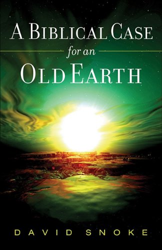 A Biblical Case for an Old Earth