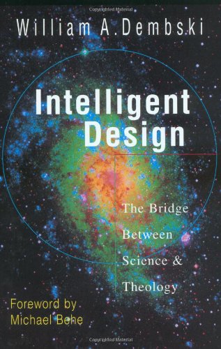 Intelligent Design: The Bridge Between Science and Theology